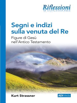 cover image of Segni e Indizi Sulla Venuta del Re